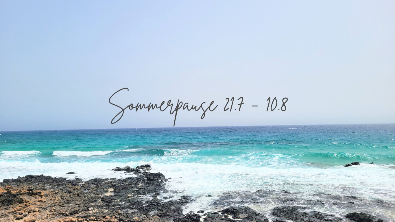 Sommerpause 21.7-10.8